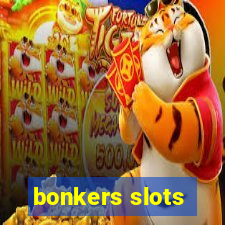 bonkers slots